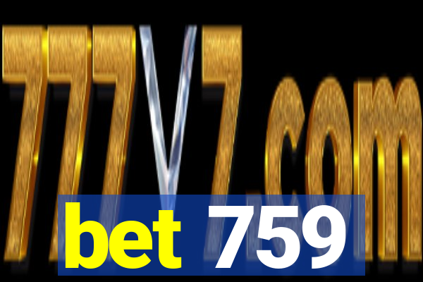 bet 759